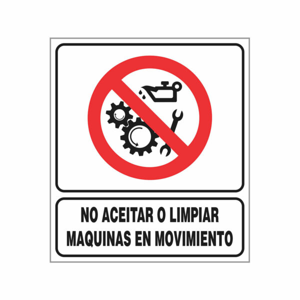 Cartel No Aceitar o Limpiar Maquinas en Movimiento