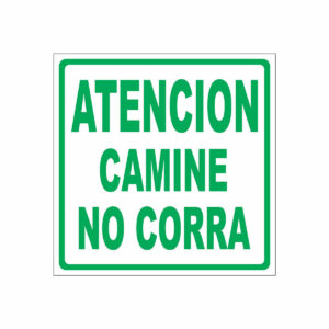 Cartel Atención Camine no Corra