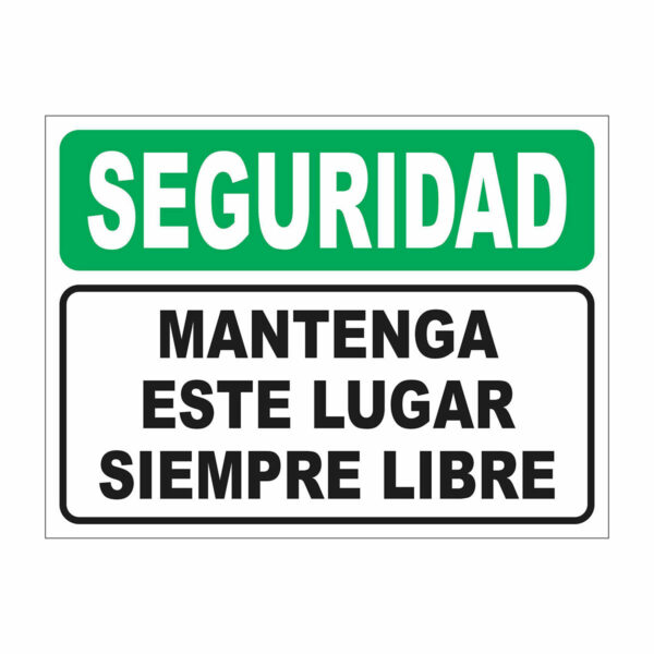 Cartel Seguridad Mantenga Este Lugar Siempre Libre