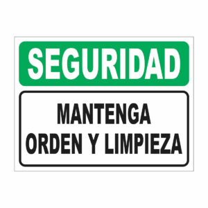 Cartel Seguridad Mantenga Orden y Limpieza