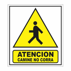 Cartel Atención Camine no Corra