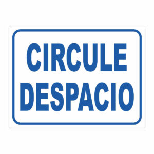 Cartel Circule Despacio