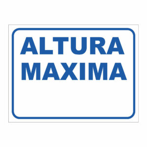 Cartel Altura Maxima
