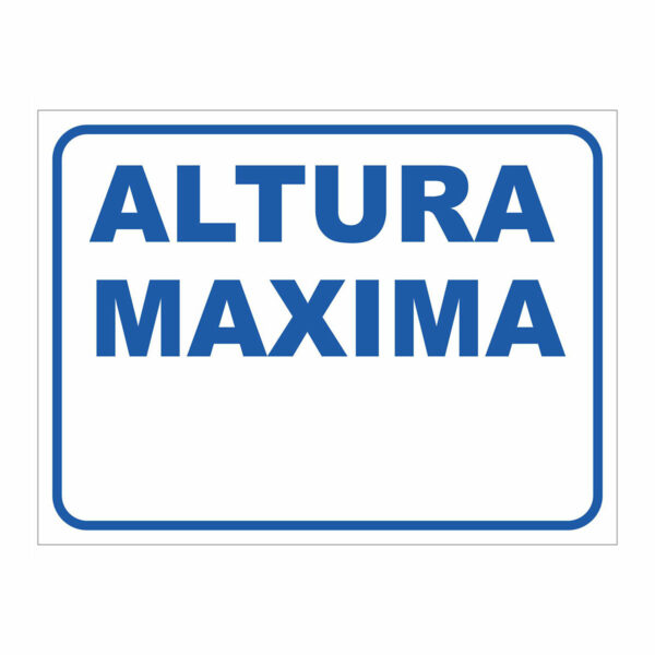 Cartel Altura Maxima